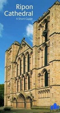 Enlarge image Cover: Ripon Cathedral - A Short Guide - Scala Publishers Ltd