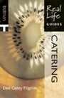 Cover: Real Life Guide: Catering - Trotman & Co Ltd