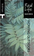 Cover: Real Life Guide: Working Outdoors - Trotman Indigo Publishing Limited