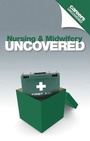 Cover: Careers Uncovered: Nursing & Midwifery - Trotman & Co Ltd