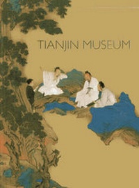 Abbildung von: Tianjin Museum - Scala Publishers Ltd