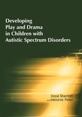 Cover: Developing Play and Drama in Children with Autistic Spectrum Disorders - David Fulton Publishers Ltd