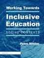 Cover: Working Towards Inclusive Education - David Fulton Publishers Ltd