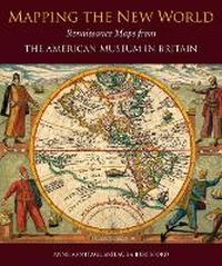 Abbildung von: Mapping the New World: Renaissance Maps - Scala Arts & Heritage Publishers Ltd