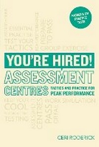 Enlarge image Cover: You're Hired! Assessment Centres: Essential Advice for Peak Performance - Trotman