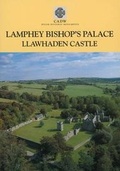 Cover: Lamphey Bishop's Palace - Llawhaden Castle - Cadw Welsh Historic Monuments
