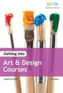 Cover: Getting Into Art & Design Courses - Trotman Indigo Publishing Limited