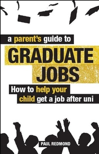 Enlarge image Cover: Parent's Guide to Graduate Jobs - Trotman