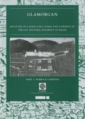 Cover: Register of Landscapes, Parks and Gardens of Special Historic Interest in Wales: Parks and Gardens - Glamorgan Pt. 1 - Cadw Welsh Historic Monuments