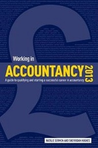 Enlarge image Cover: Working in Accountancy 2013 - Trotman Indigo Publishing Limited