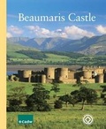 Cover: Beaumaris Castle - Cadw Welsh Historic Monuments