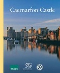 Cover: Caernarfon Castle - Cadw Welsh Historic Monuments