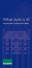 Cover: What Style is It? - Cadw Welsh Historic Monuments