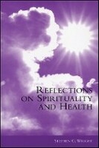 Enlarge image Cover: Reflections on Spirituality and Health - Whurr Publishers Ltd
