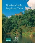 Cover: Dinefwr Castle, Dryslwyn Castle - Cadw Welsh Historic Monuments