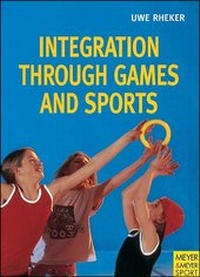 Enlarge image Cover: Integration through Games and Sports - Meyer & Meyer Sport (UK) Ltd