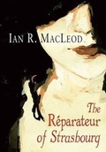 Cover: The Reparateur of Strasbourg - PS Publishing