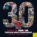 Cover: 30 Year of the Ironman Triathlon World Championship - Meyer & Meyer Sport (UK) Ltd