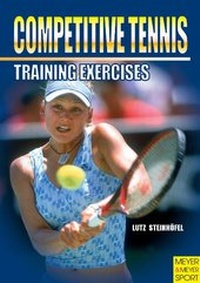 Abbildung von: Training Exercises for Competitive Tennis - Meyer & Meyer Sport (UK) Ltd