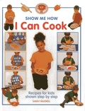 Cover: Show Me How: I Can Cook - Armadillo Books