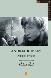 Enlarge image Cover: Andrei Rublev - BFI Publishing