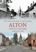 Cover: Alton and Its Villages Through Time - Amberley Publishing