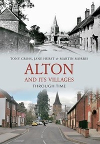 Enlarge image Cover: Alton and Its Villages Through Time - Amberley Publishing