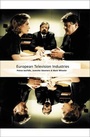 Cover: European Television Industries - BFI Publishing