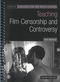Cover: Teaching Film Censorship and Controversy - BFI Publishing