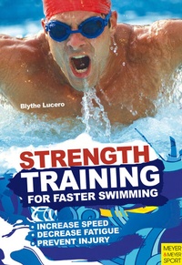 Abbildung von: Strength Training for Faster Swimming - Meyer & Meyer Sport (UK) Ltd.