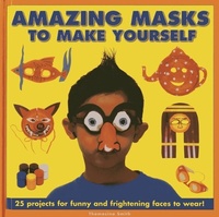 Enlarge image Cover: Amazing Masks to Make Yourself - Armadillo Books