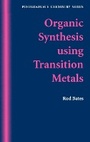 Cover: Organic Synthesis Using Transition Metals - Sheffield Academic Press