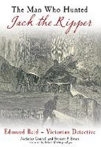 Enlarge image Cover: The Man Who Hunted Jack the Ripper - Amberley Publishing