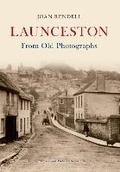 Cover: Launceston From Old Photographs - Amberley Publishing