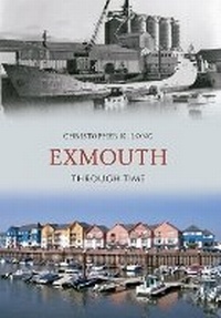 Enlarge image Cover: Exmouth Through Time - Amberley Publishing