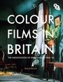 Cover: Colour Films in Britain - BFI Publishing