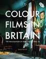 Cover: Colour Films in Britain - BFI Publishing