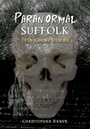 Cover: Paranormal Suffolk - Amberley Publishing