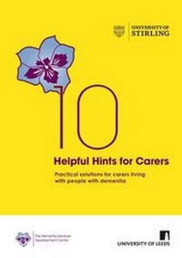 Enlarge image Cover: 10 Helpful Hints for Carers - University of Stirling, Dementia Services Development Centre