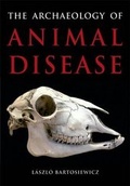 Cover: The Archaeology of Animal Disease - Amberley Publishing