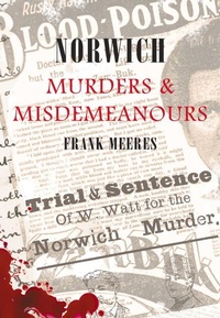 Abbildung von: Norwich Murders & Misdemeanours - Amberley Publishing
