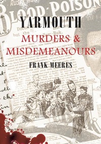 Abbildung von: Yarmouth Murders & Misdemeanours - Amberley Publishing
