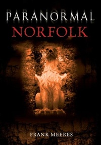 Enlarge image Cover: Paranormal Norfolk - Amberley Publishing