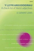 Cover: Llyfr Ansoddeiriau, Y/Check-List of Welsh Adjectives, A - Gomer Press