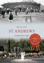 Cover: St Andrews Through Time - Amberley Publishing