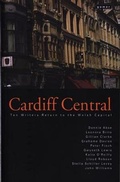 Cover: Cardiff Central - Ten Writers Return to the Welsh Capital - Gomer Press
