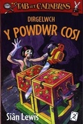 Cover: Cyfres Tab a'r Cadabras: 2. Dirgelwch y Powdwr Cosi - Gomer Press