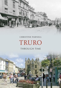 Enlarge image Cover: Truro Through Time - Amberley Publishing