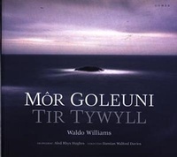 Enlarge image Cover: Mor Goleuni/Tir Tywyll - Gomer Press