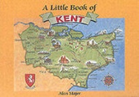 Abbildung von: A Little Book of Kent - SB Publications